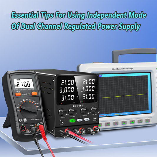 Essential Tips For Using Independent Mode Of Dual Channel Regulated Power Supply