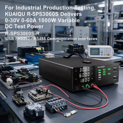 For Industrial Production Testing, KUAIQU R-SPS3060S Delivers 0-30V 0-60A 1800W Variable DC Test Power